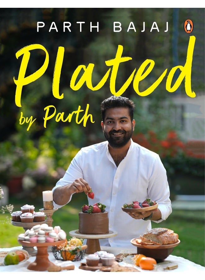 Plated by Parth: Whisk, Bake, Indulge